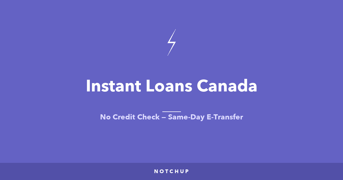 Instant Loans Canada — No Credit Check, Same-Day E-Transfer (2026)