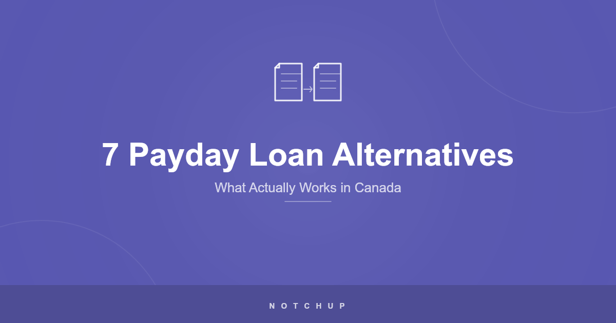 7 Payday Loan Alternatives in Canada (2026): What Actually Works