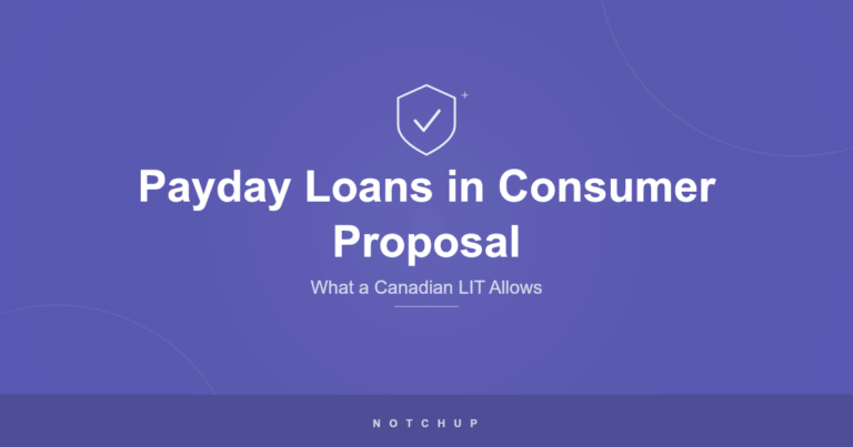 Payday Loans During a Consumer Proposal in Canada: What’s Allowed