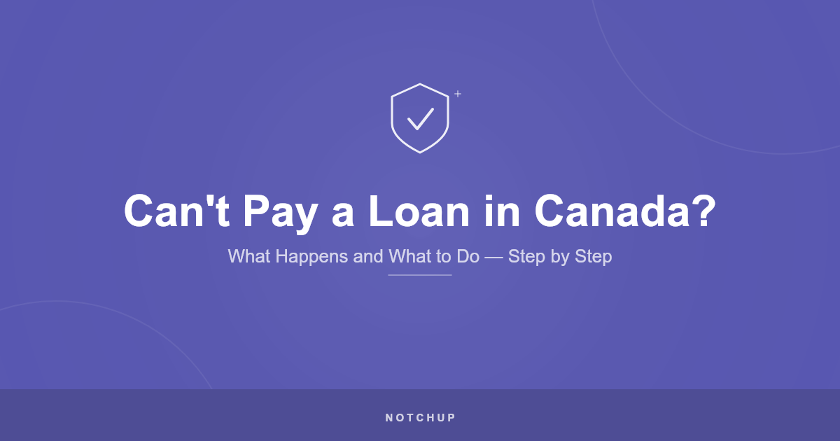 Can’t Pay a Loan in Canada? Here’s Exactly What Happens and What to Do