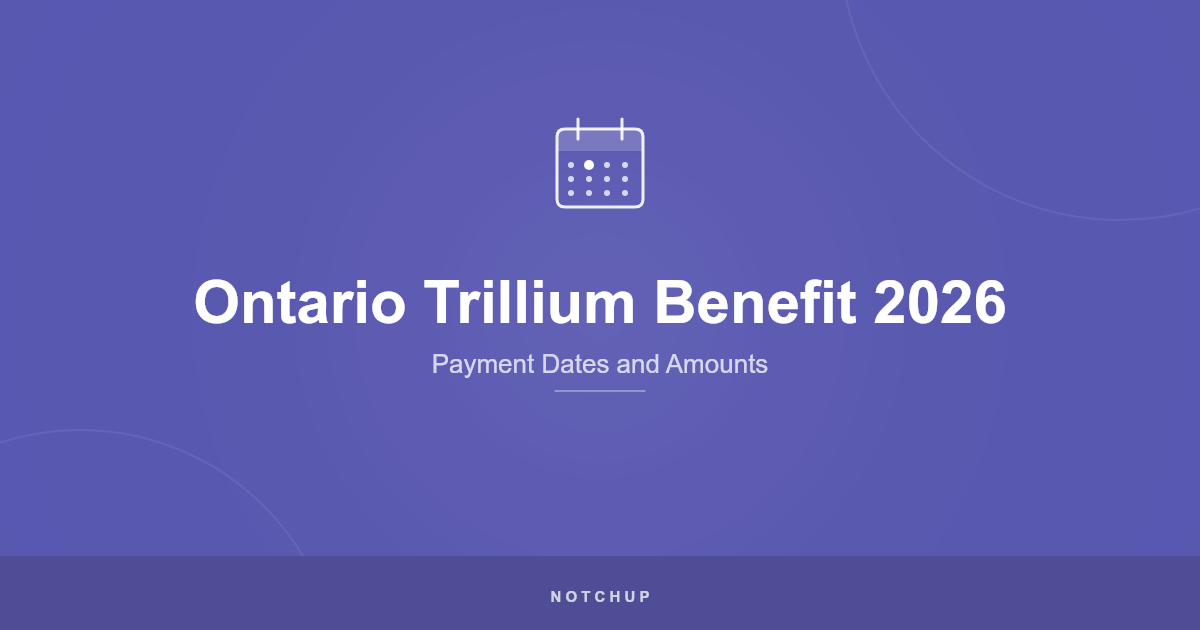 Ontario Trillium Benefit 2026: Payment Dates and Amounts