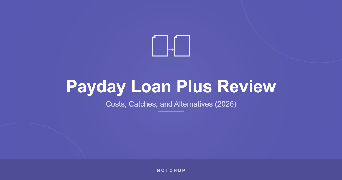 Payday Loan Plus Review (2026): Costs, Catches, Alternatives