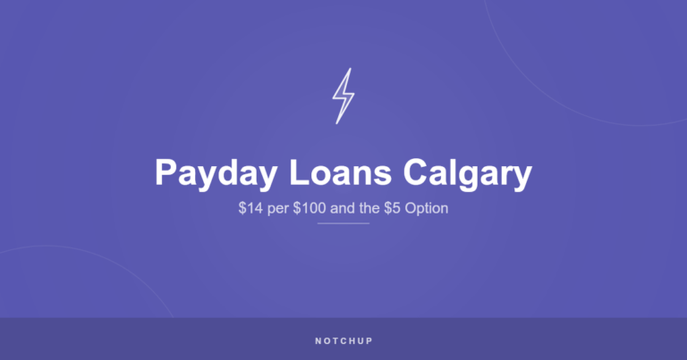 Payday Loans Calgary (2026): $14 Per $100 and the $5 Alternative